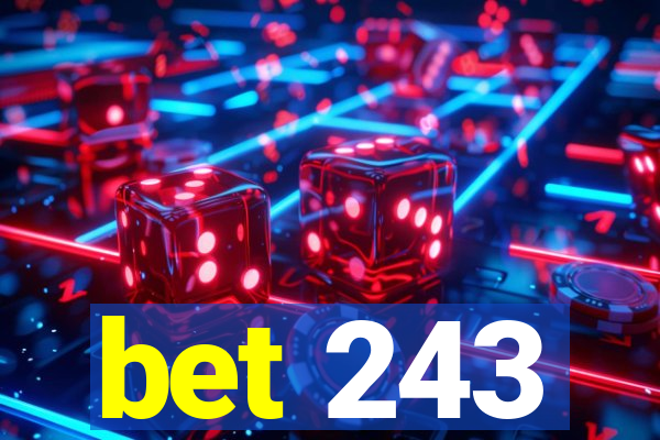 bet 243